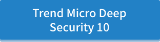 Trend Micro Deep Security 10